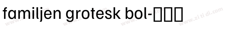 familjen grotesk bol字体转换